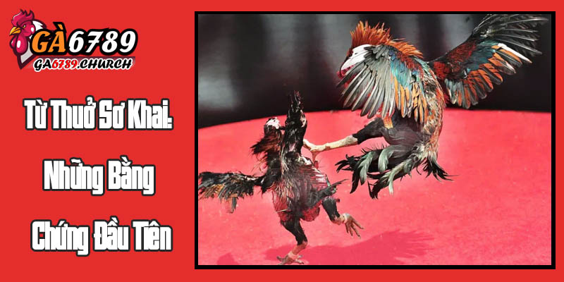 Từ Thuở Sơ Khai: Những Bằng Chứng Đầu Tiên